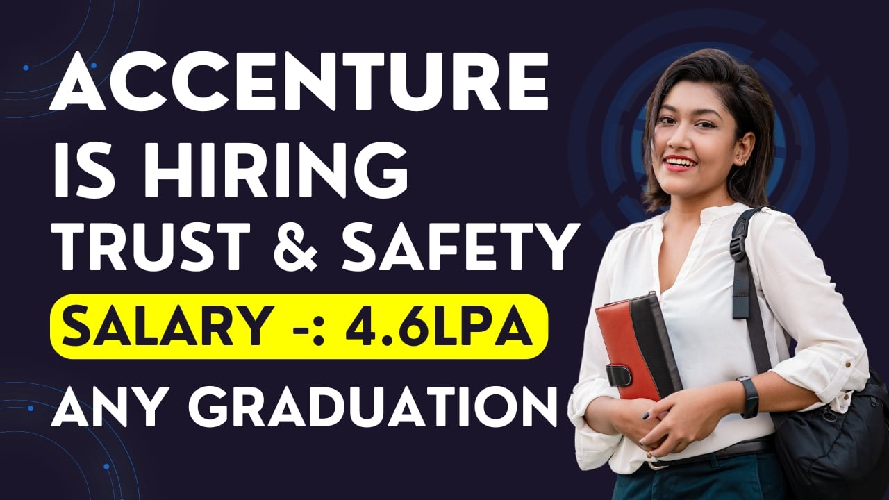 Trust & Safety New Associate at Accenture - Hyderabad