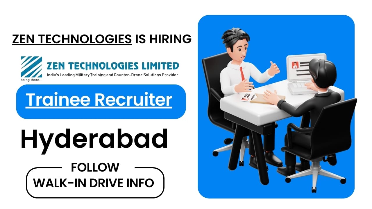 Zen Technologies Walkin for Trainee Recruiter