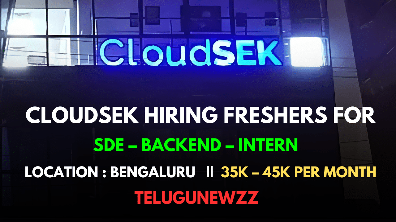 CloudSEK Hiring Freshers For SDE – Backend – Intern