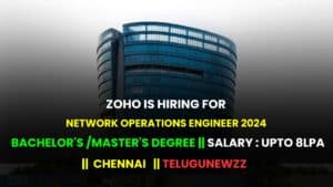 Zoho is hiring for Network Operations Engineer 2024