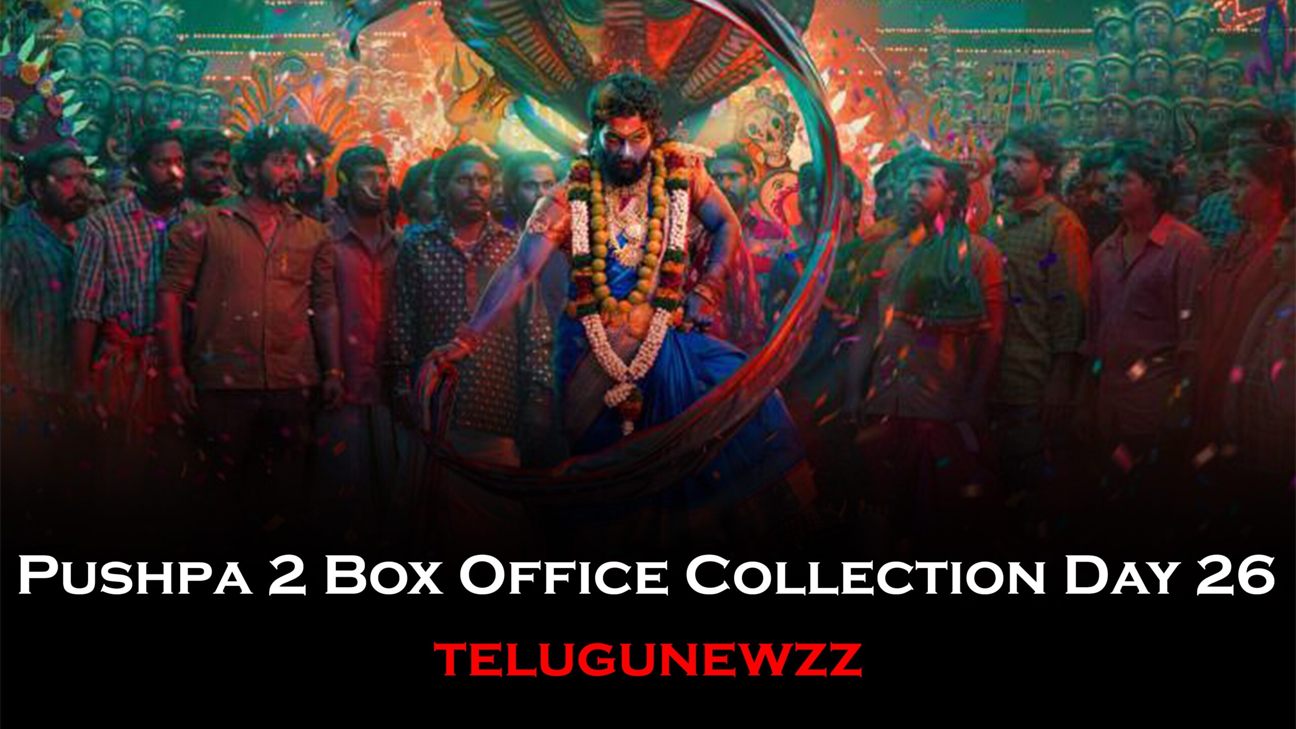 Pushpa 2 Box Office Collection Day 26